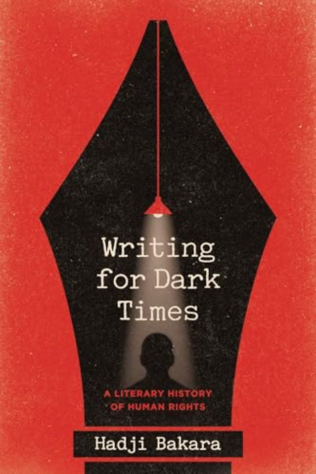 Writing for Dark Times – A Literary History of Human Rights