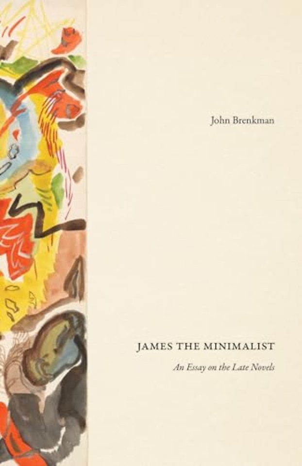 James the Minimalist – An Essay on the Late Novels