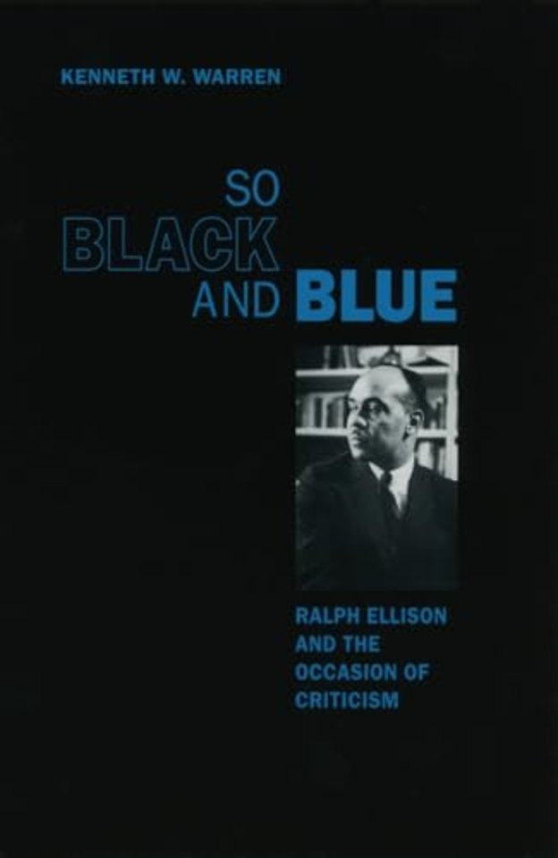 So Black and Blue – Ralph Ellison and the Occasion of Criticism