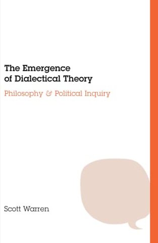 The Emergence of Dialectical Theory – Philosophy and Political Inquiry