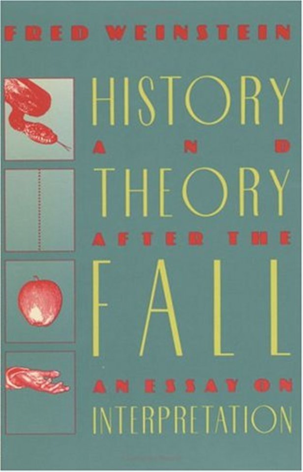 History and Theory after the Fall – An Essay on Interpretation