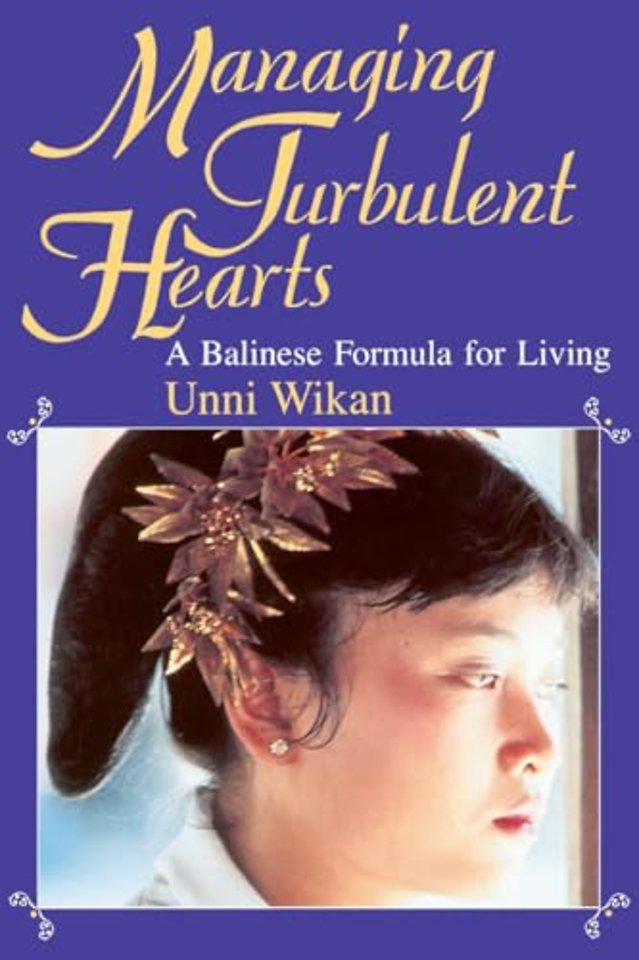 Managing Turbulent Hearts – A Balinese Formula for Living