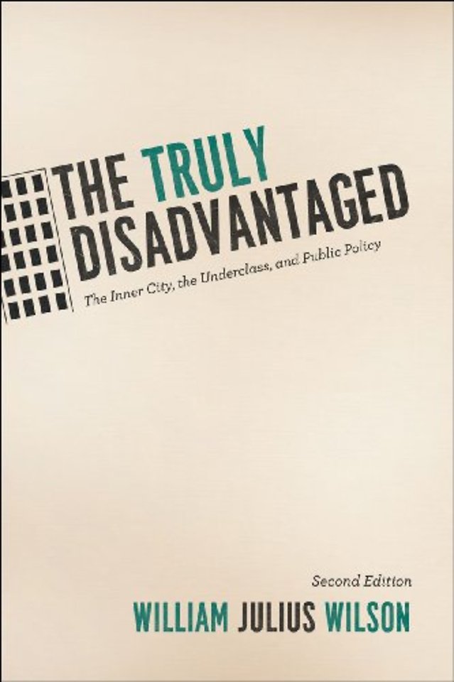 The Truly Disadvantaged