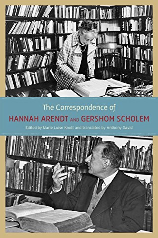 Correspondence of Hannah Arendt and Gershom Scholem