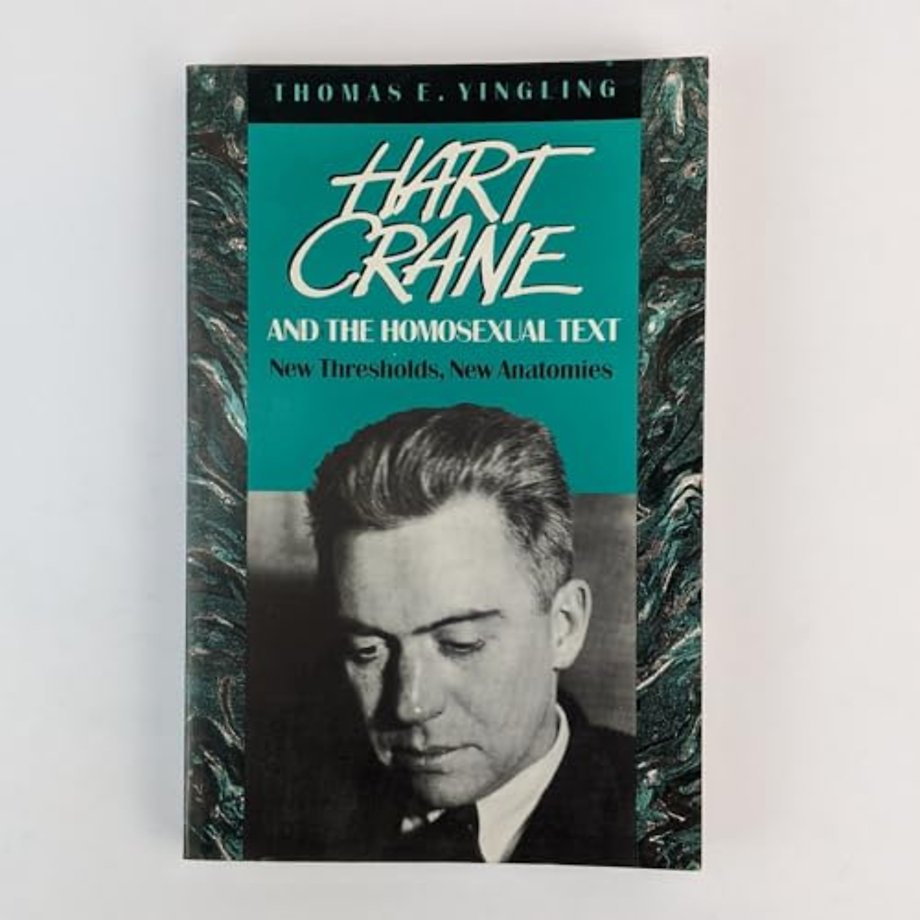 Hart Crane and the Homosexual Text