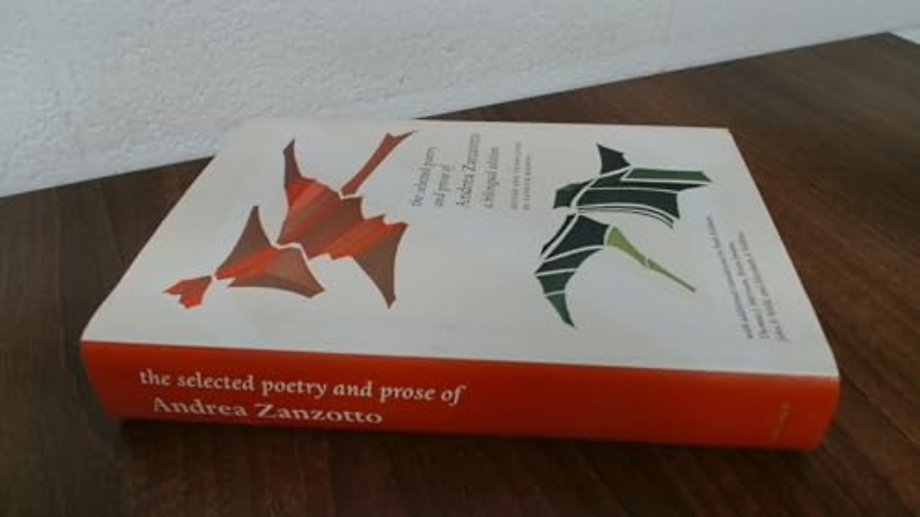 The Selected Poetry and Prose of Andrea Zanzotto