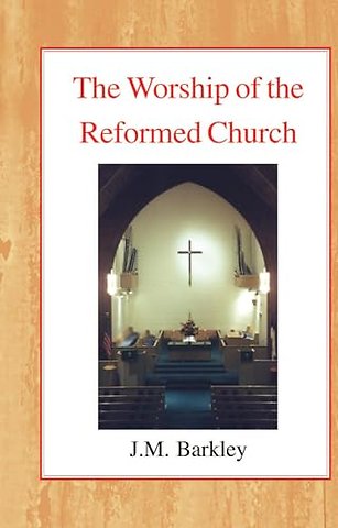 Worship of the Reformed Church