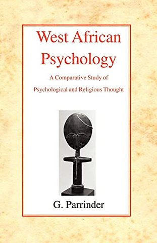 West African Psychology – A Comparative Study of Psychology and Religious Thought