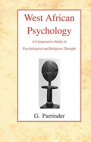 West African Psychology – A Comparative Study of Psychology and Religious Thought