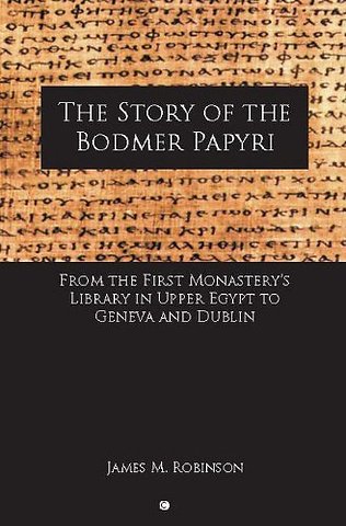 Story of the Bodmer Papyri – From the First Monastery`s Library in Upper Egypt to Geneva and Dublin