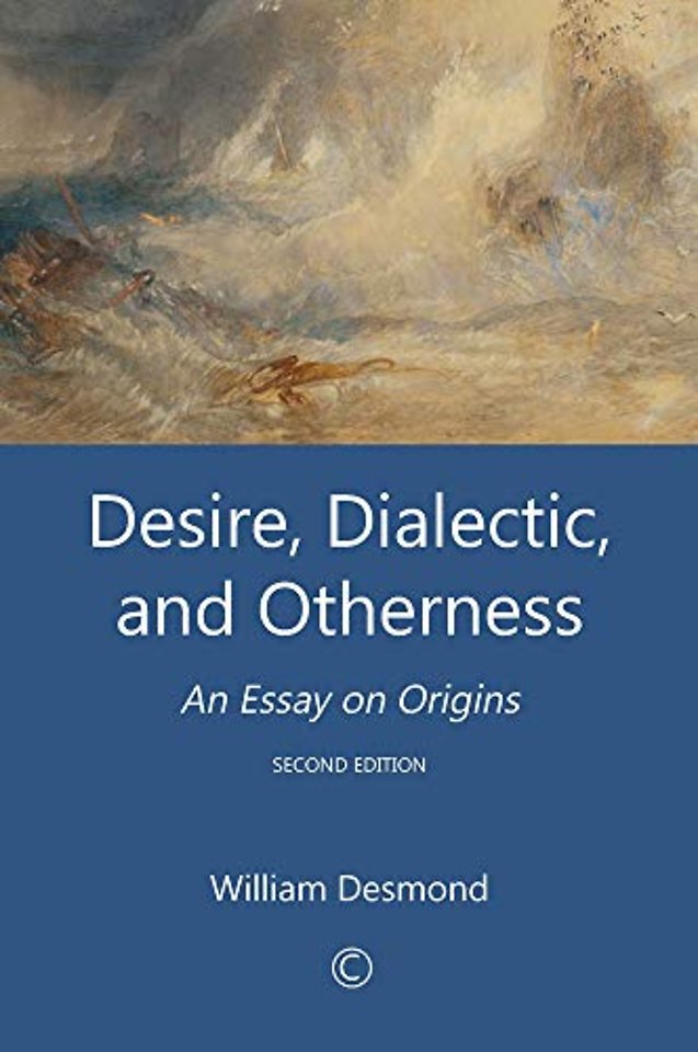 Desire, Dialectic, and Otherness – An Essay on Origins (2nd Edition)