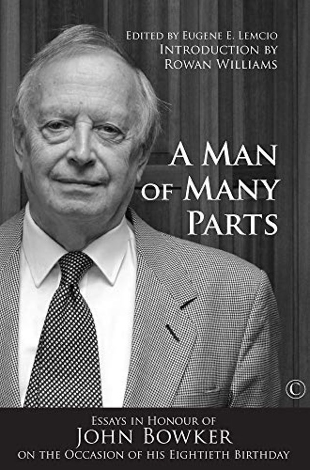 Man of Many Parts – Essays in Honor of John Bowker on the Occasion of his Eightieth Birthday