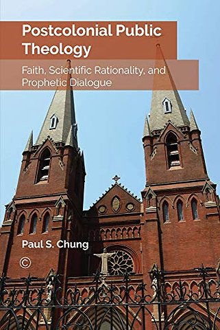 Postcolonial Public Theology – Faith, Scientific Rationality, and Prophetic Dialogue