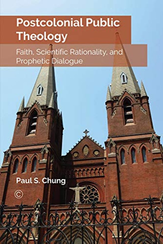Postcolonial Public Theology – Faith, Scientific Rationality, and Prophetic Dialogue