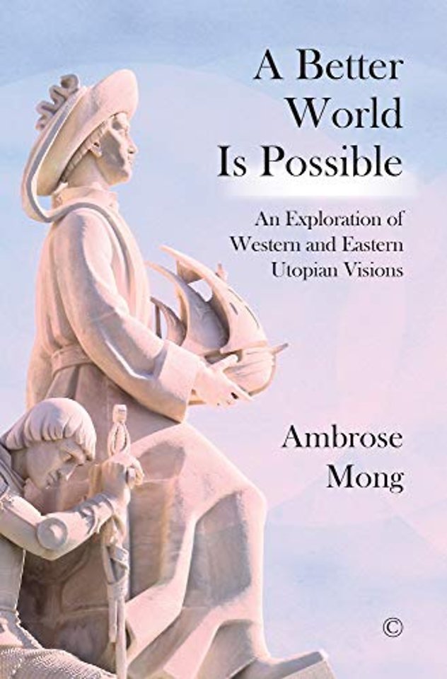 Better World Is Possible – An Exploration of Western and Eastern Utopian Visions
