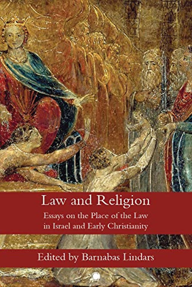 Law and Religion – Essays on the Place of the Law in Israel and Early Christianity