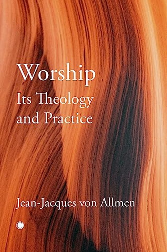 Worship, Its Theology and Practice