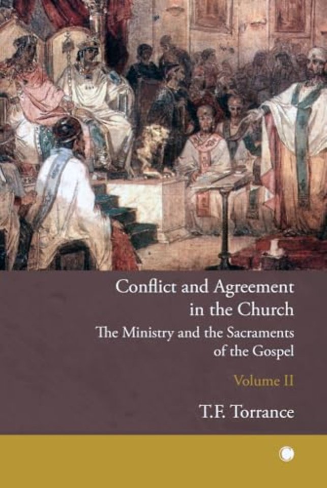 Conflict and Agreement in the Church, Volume 2
