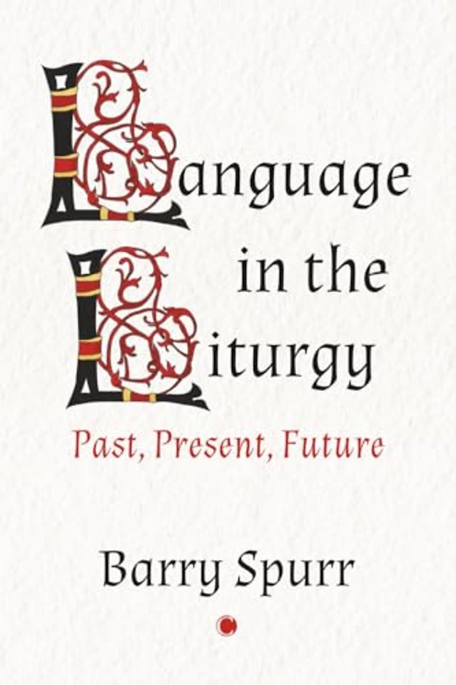 Language in the Liturgy – Past, Present and Future