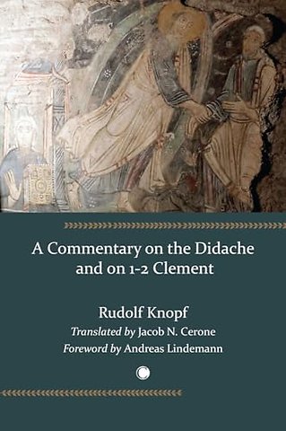 Commentary on the Didache and on 1–2 Clement