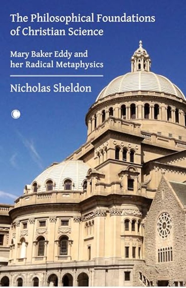 The Philosophical Foundations of Christian Science