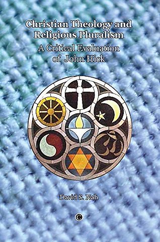 Christian Theology and Religious Pluralism – A Critical Evaluation of John Hick