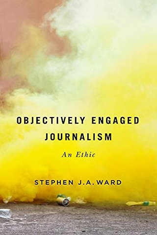 Objectively Engaged Journalism – An Ethic
