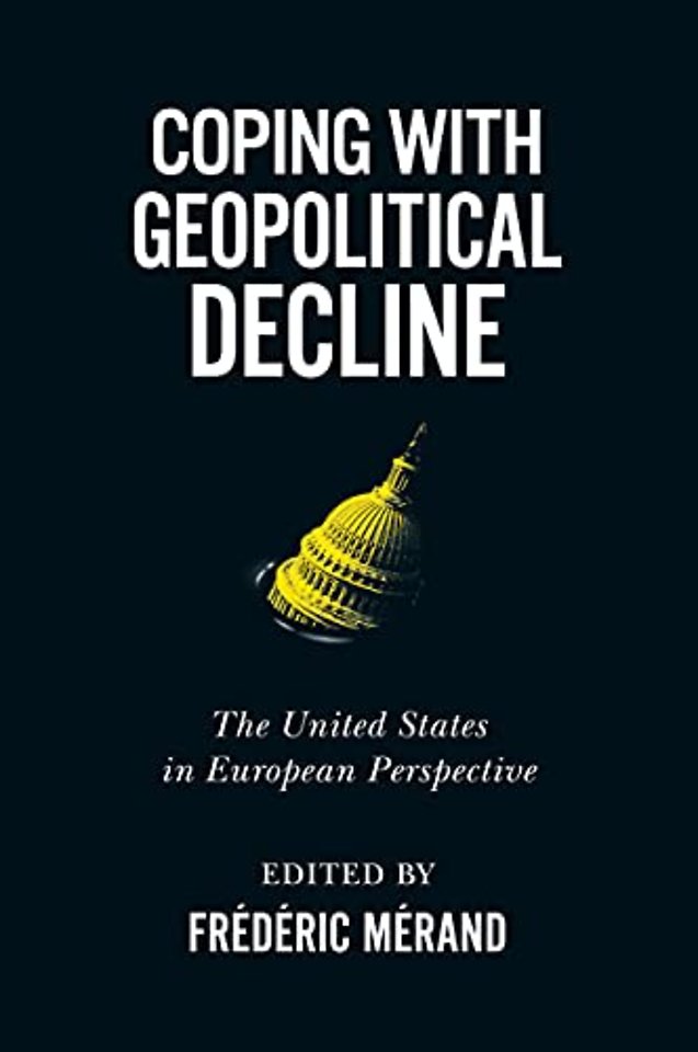 Coping with Geopolitical Decline – The United States in European Perspective