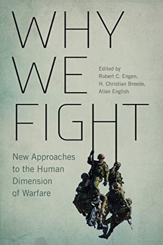Why We Fight, Volume 12: New Approaches to the Human Dimension of Warfare