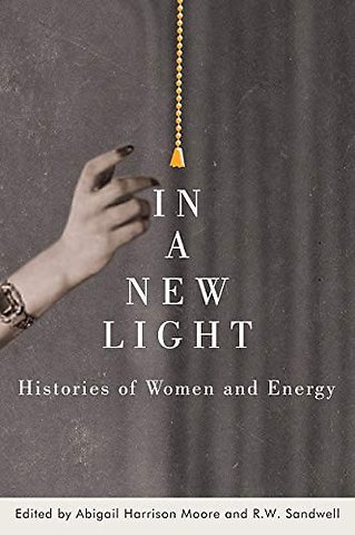 In a New Light – Histories of Women and Energy