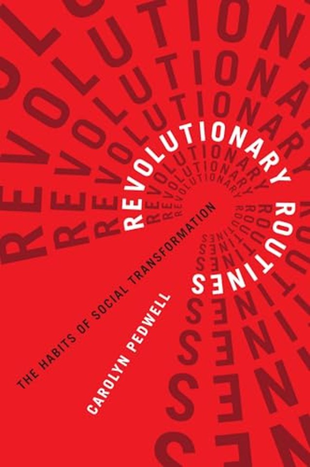 Revolutionary Routines – The Habits of Social Transformation