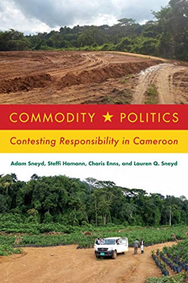 Commodity Politics – Contesting Responsibility in Cameroon