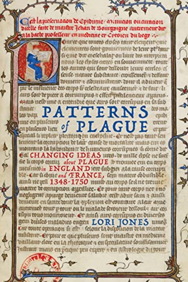 Patterns of Plague – Changing Ideas About Plague in England and France, 1348–1750