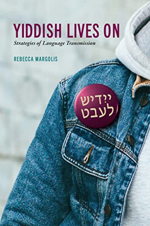 Yiddish Lives on – Strategies of Language Transmission