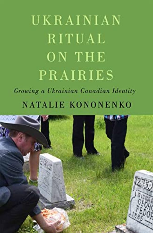 Ukrainian Ritual on the Prairies – Growing a Ukrainian Canadian Identity