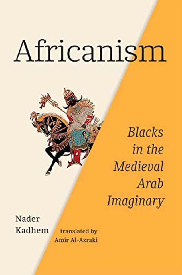 Africanism – Blacks in the Medieval Arab Imaginary