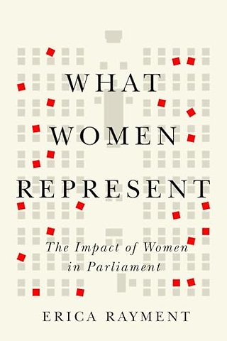 What Women Represent – The Impact of Women in Parliament