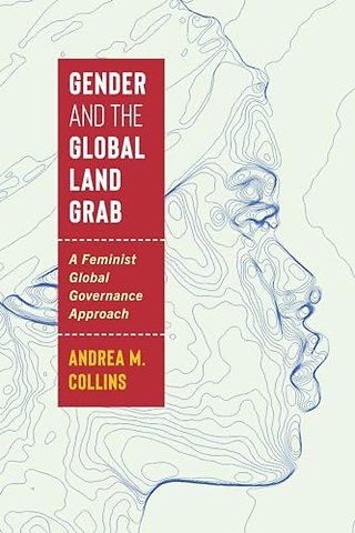 Gender and the Global Land Grab – A Feminist Global Governance Approach