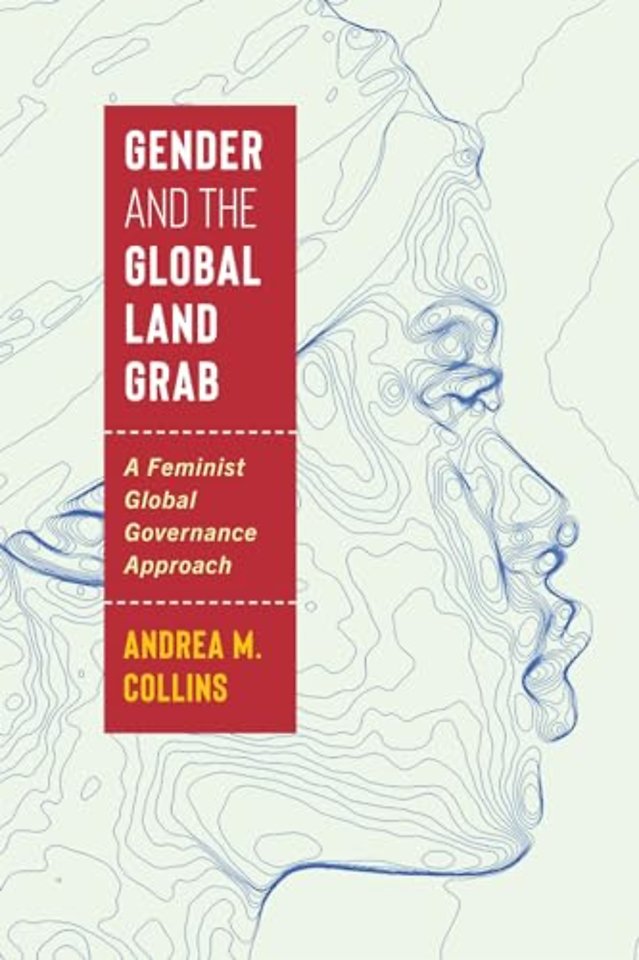 Gender and the Global Land Grab – A Feminist Global Governance Approach