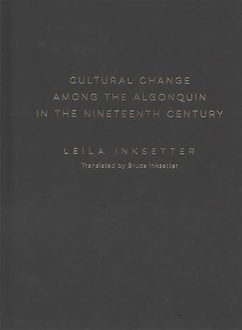 Cultural Change Among the Algonquin in the Nineteenth Century