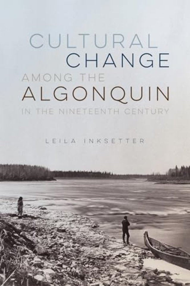 Cultural Change Among the Algonquin in the Nineteenth Century