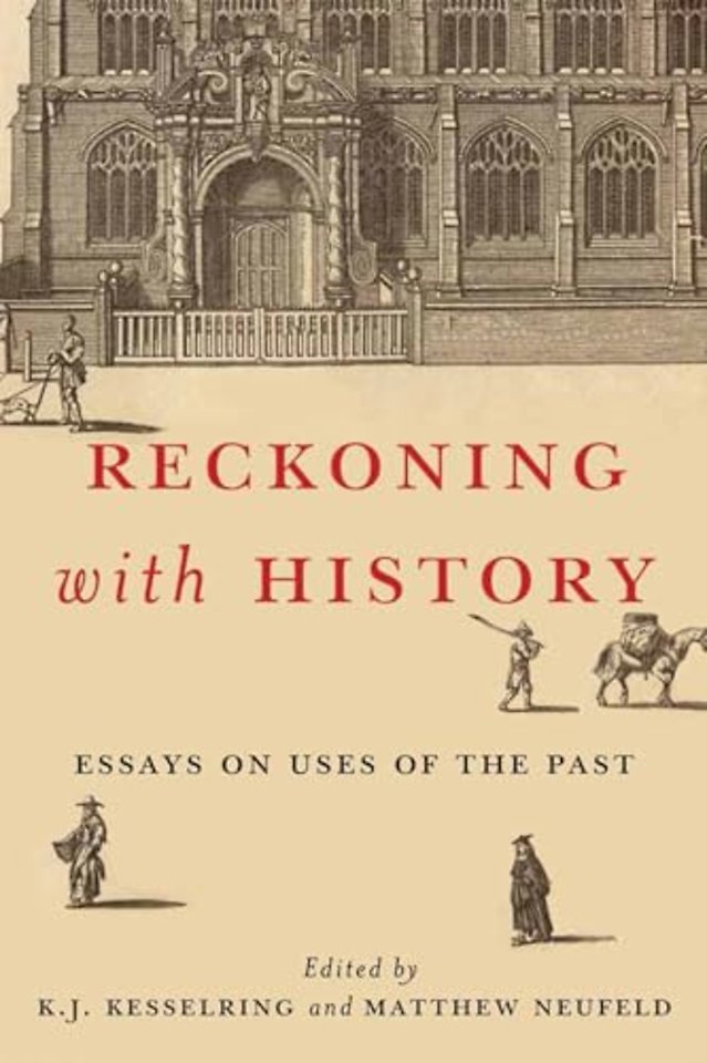 Reckoning with History – Essays on Uses of the Past