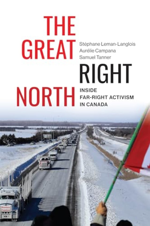 The Great Right North – Inside Far–Right Activism in Canada