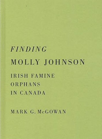 Finding Molly Johnson – Irish Famine Orphans in Canada
