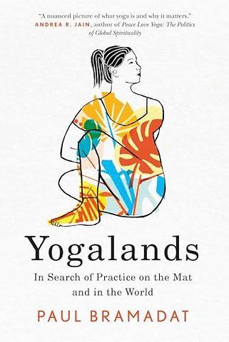 Yogalands – In Search of Practice on the Mat and in the World