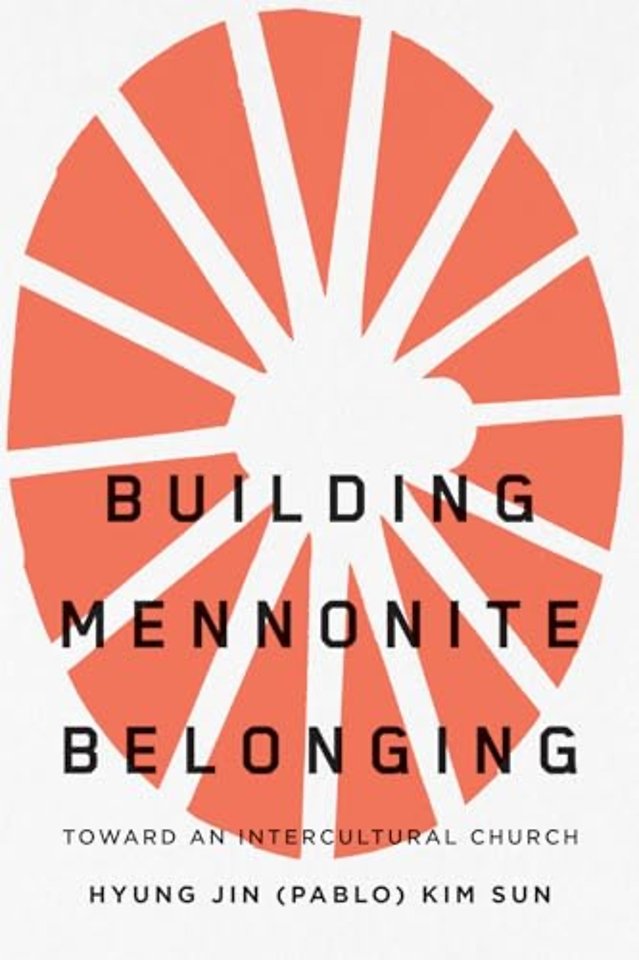 Building Mennonite Belonging – Toward an Intercultural Church