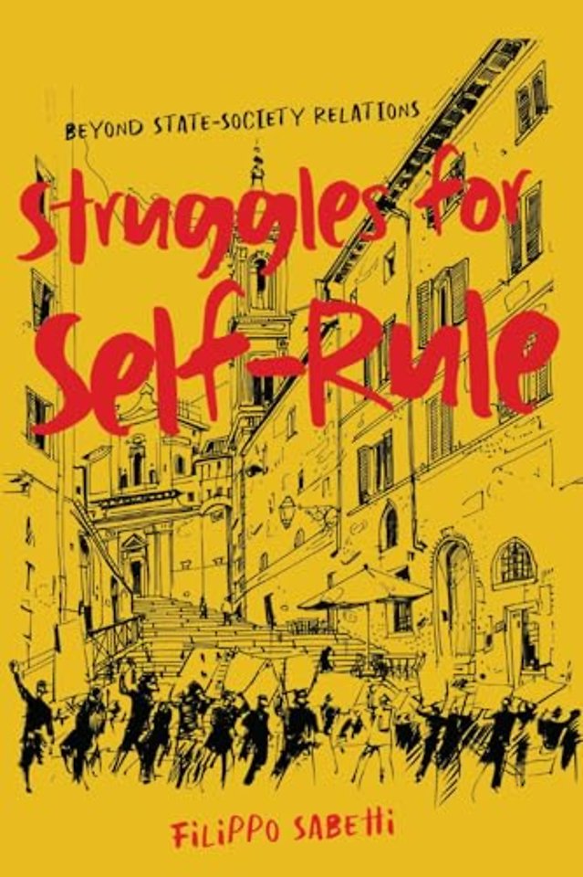 Struggles for Self–Rule – Beyond State–Society Relations