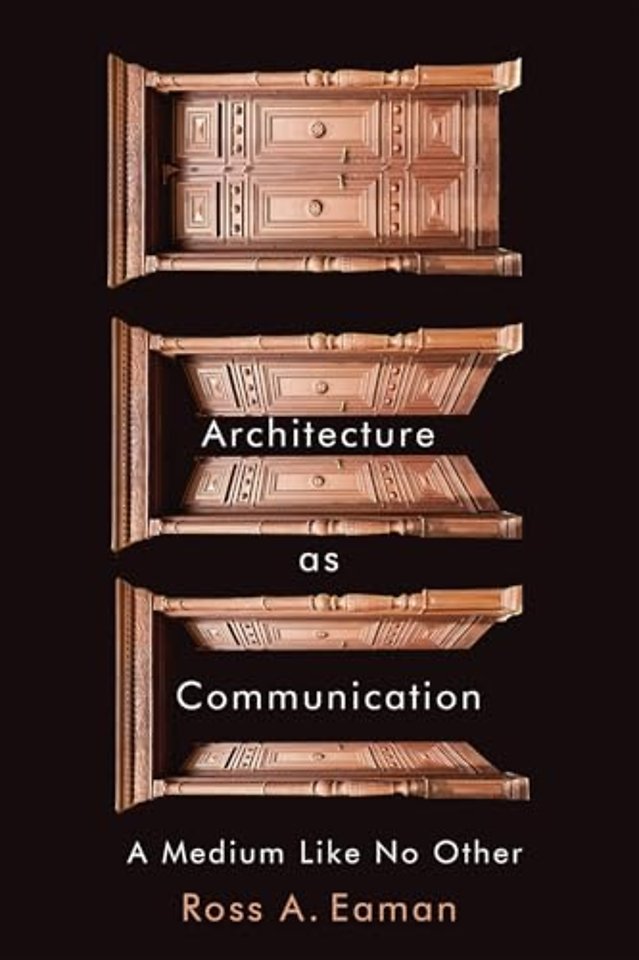 Architecture As Communication – A Medium Like No Other