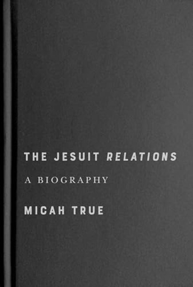 The Jesuit "Relations" – A Biography