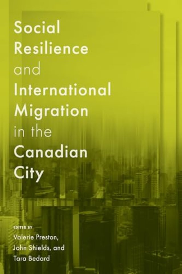 Social Resilience and International Migration in the Canadian City